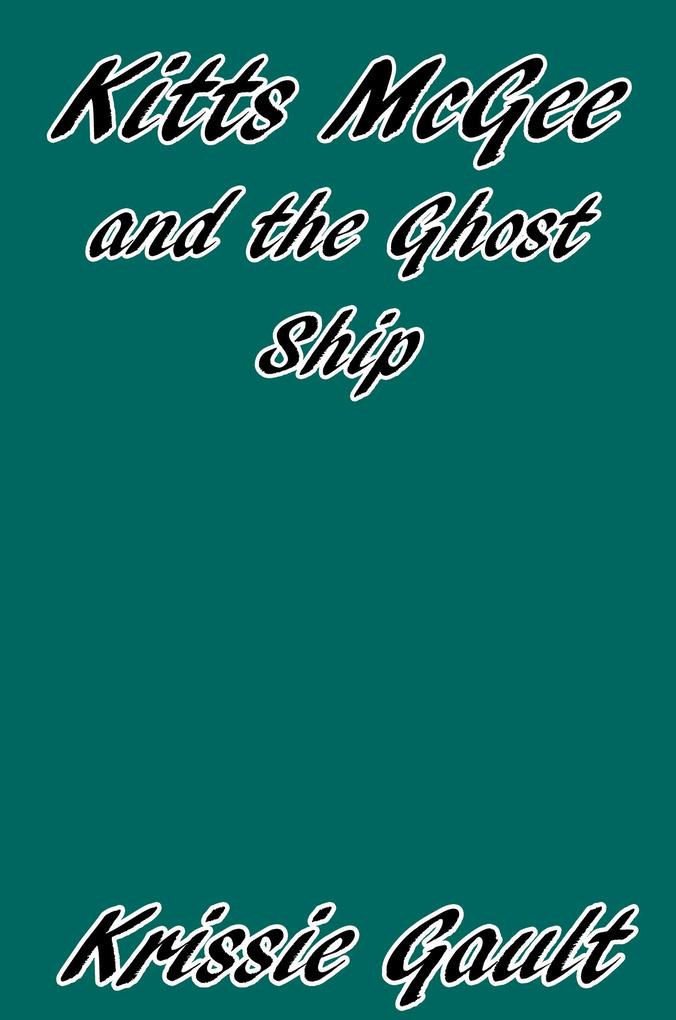 Kitts McGee and the Ghost Ship