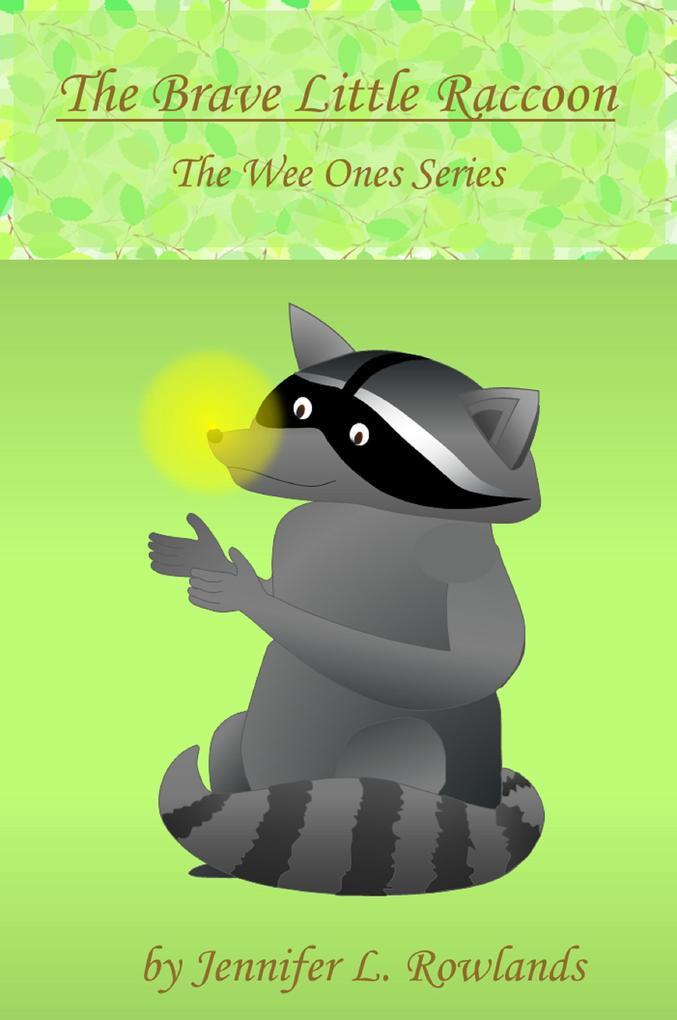 The Brave Little Raccoon (Wee Ones #3)