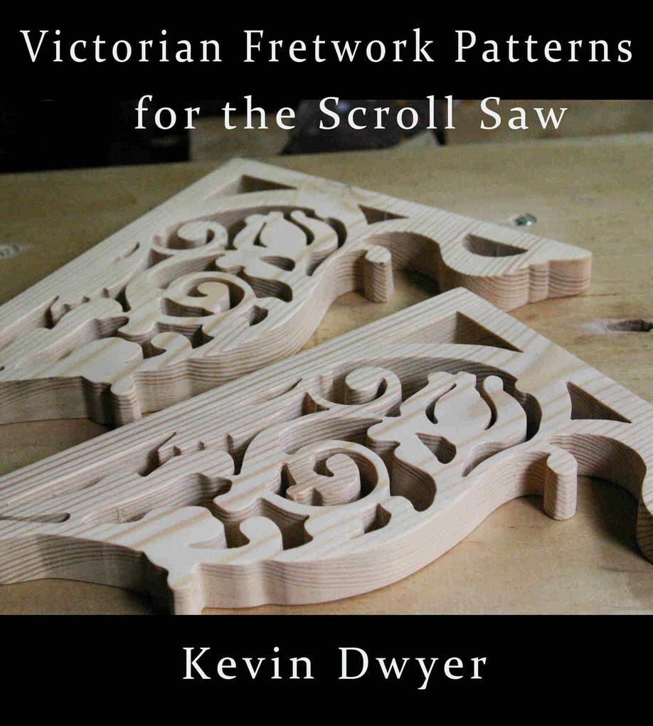 Victorian Fretwork Patterns for the Scroll Saw