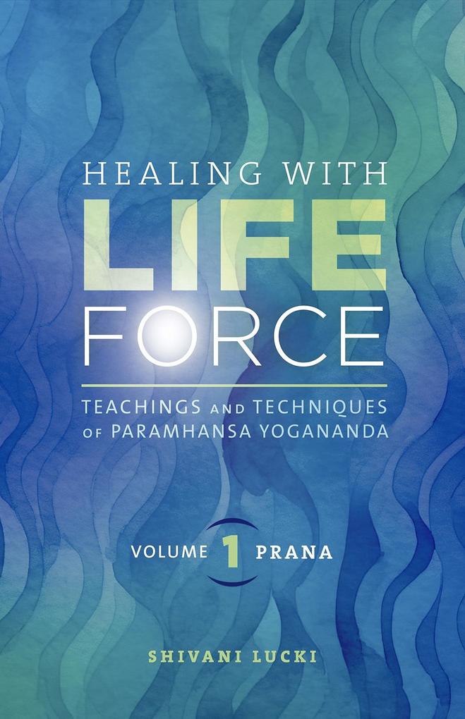 Healing with Life Force Volume One-Prana