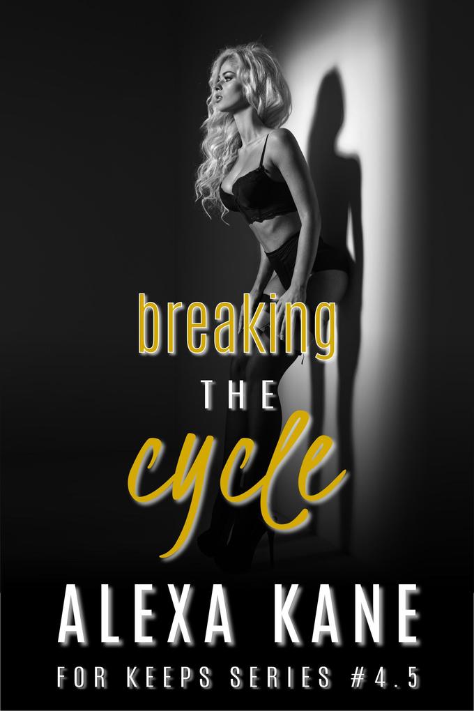 Breaking the Cycle (For Keeps #5)