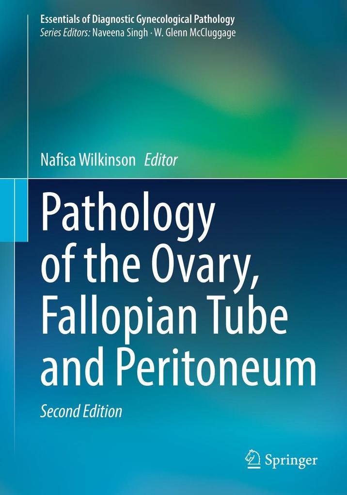 Pathology of the Ovary Fallopian Tube and Peritoneum