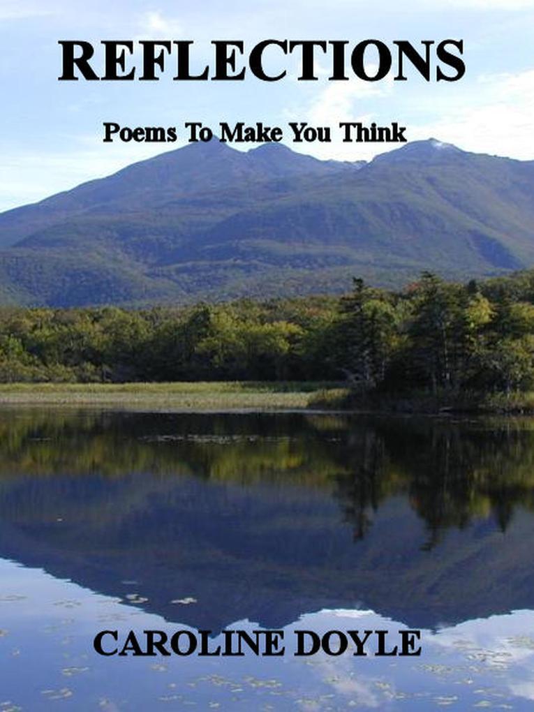 Reflections - Poems To Make You Think