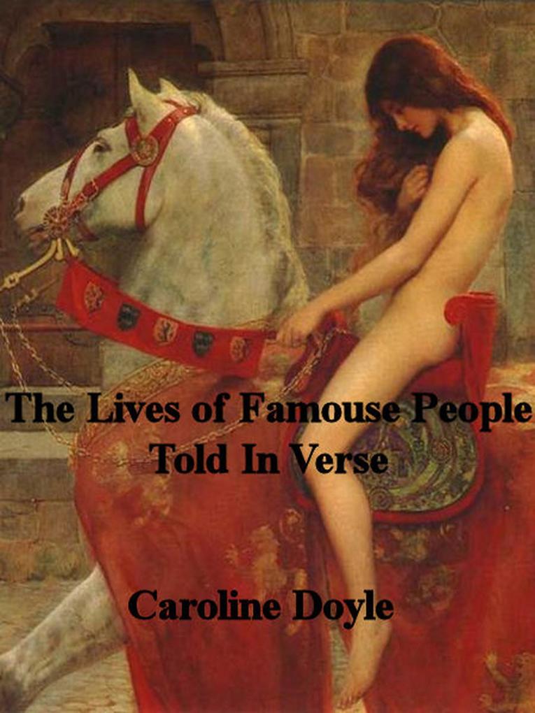 Lives of Famous People Told In Verse