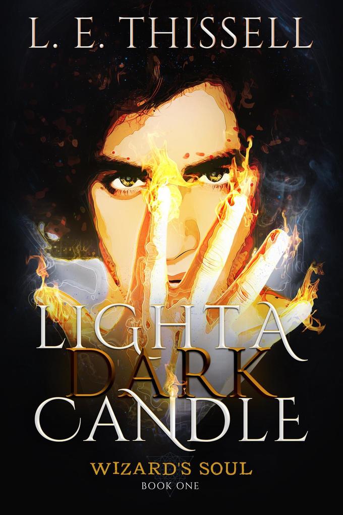 Light a Dark Candle (WIZARD‘S SOUL #1)