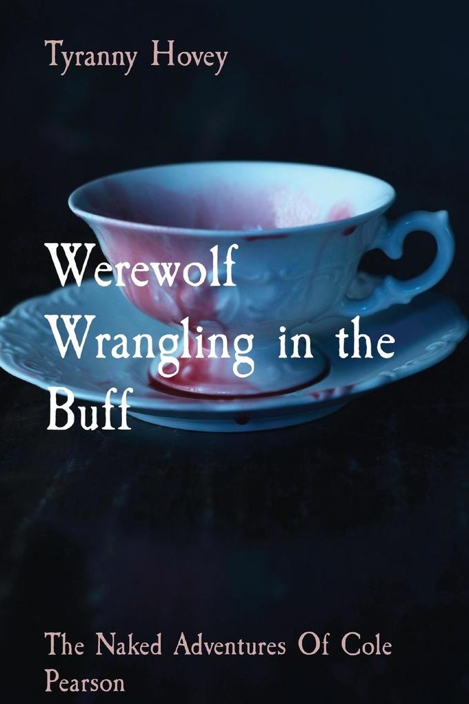 Werewolf Wrangling in the Buff