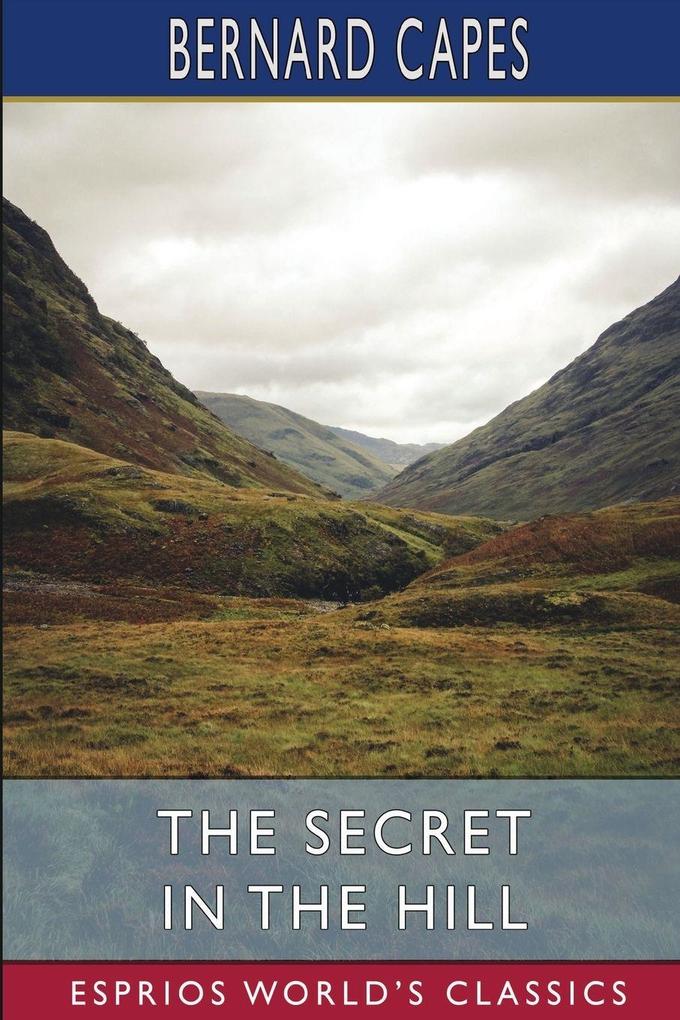 The Secret in the Hill (Esprios Classics)