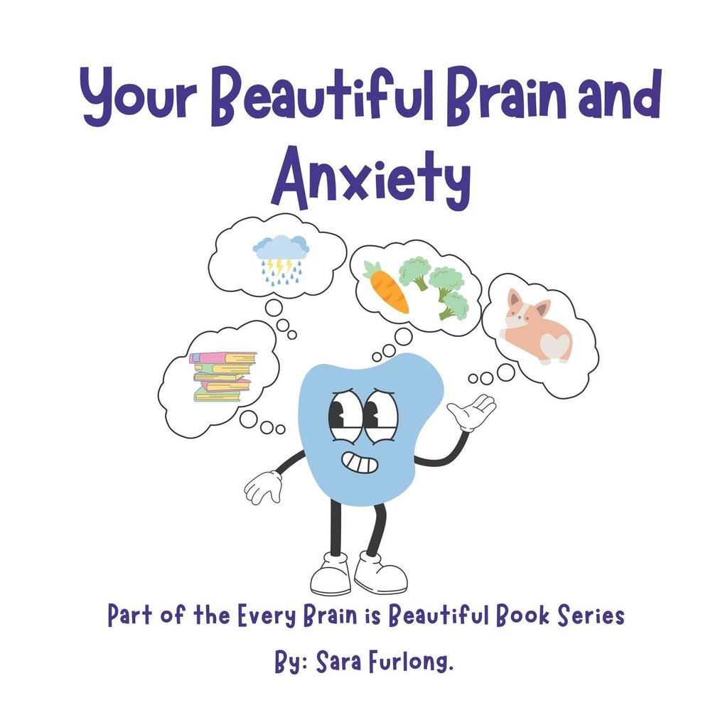 Your Beautiful Brain and Anxiety