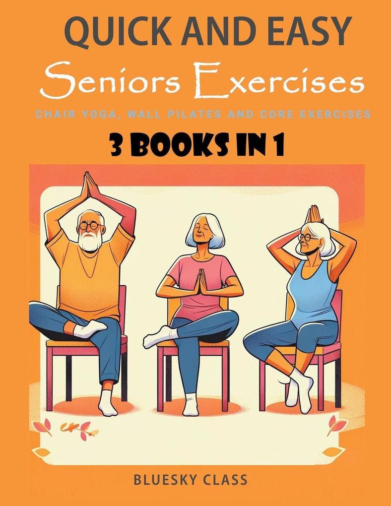 Quick and Easy Seniors Exercises