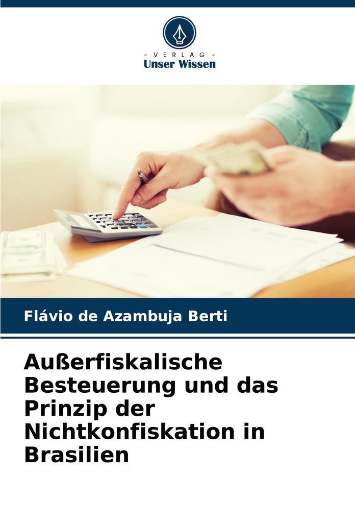 Außerfiskalische Besteuerung und das Prinzip der Nichtkonfiskation in Brasilien