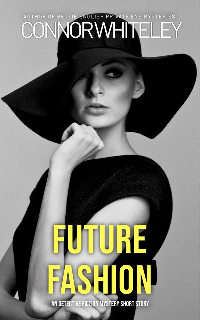 Future Fashion: A Detective Fiction Mystery Short Story