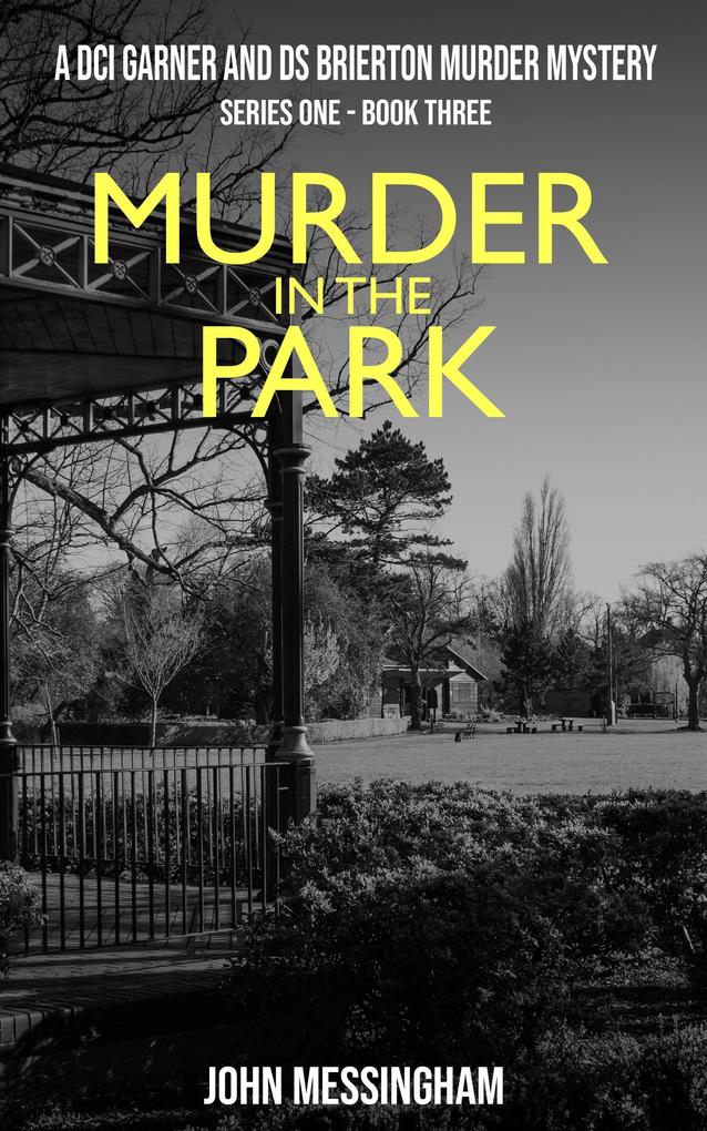 Murder in the Park (DCI Garner and DS Brierton Series 1 #3)