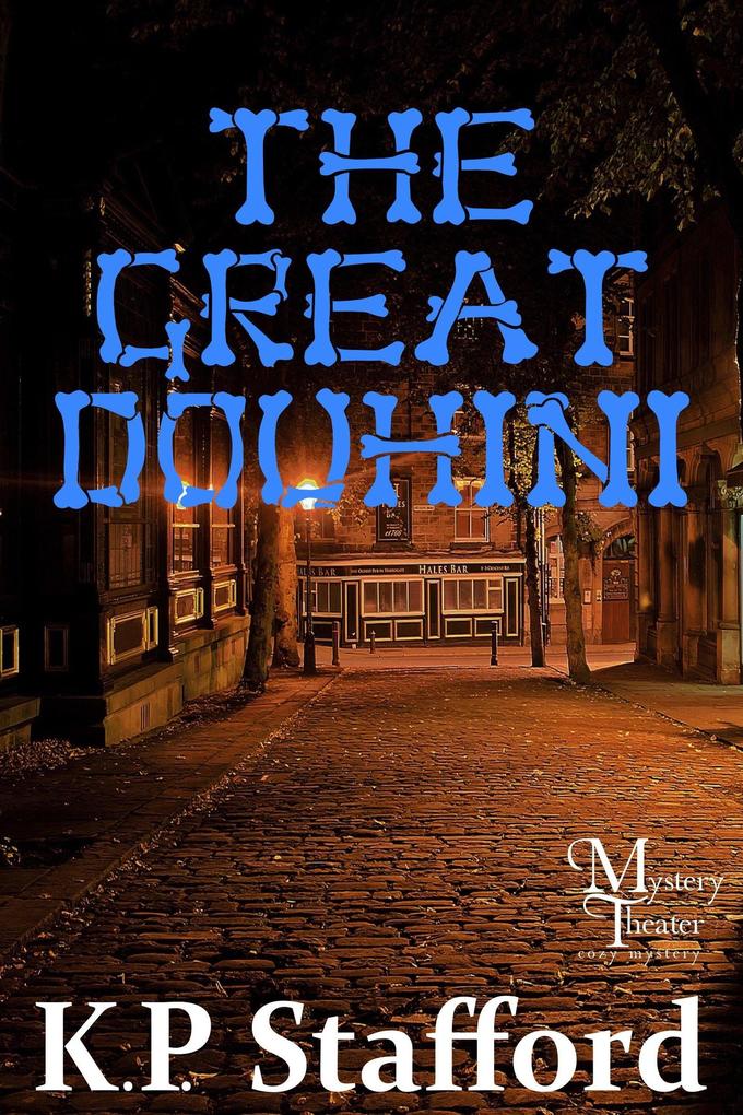The Great Douhini (Mystery Theater Presents Cozy Mystery Series #2)