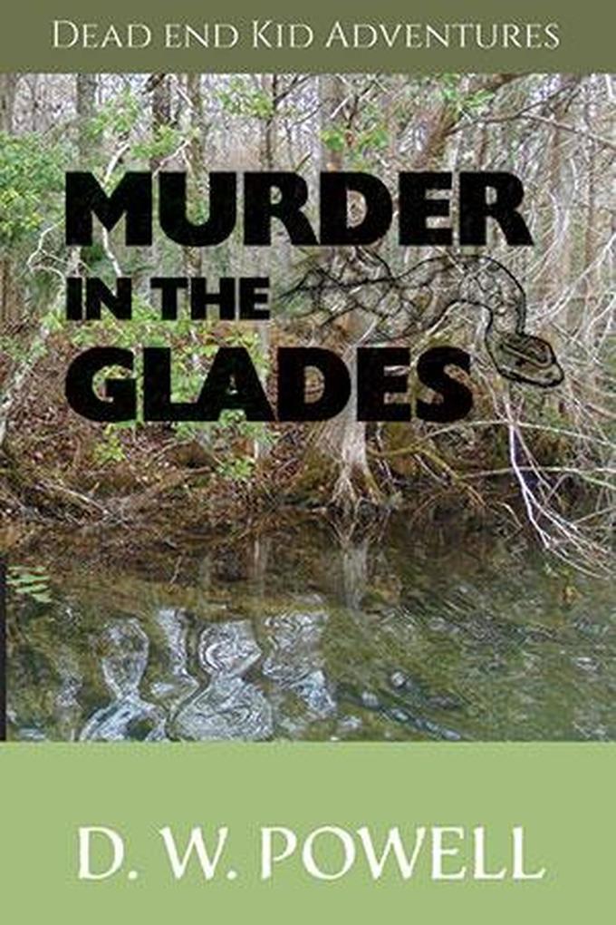 Murder in the Glades (Dead End Kid Adventures #5)
