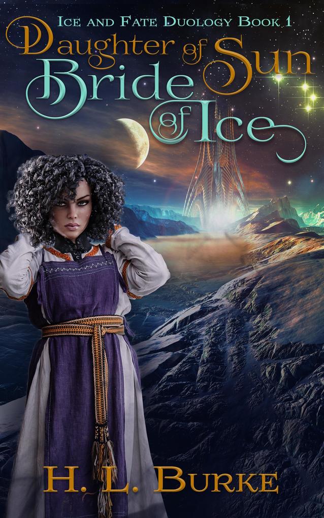 Daughter of Sun Bride of Ice (Ice & Fate Duology #1)