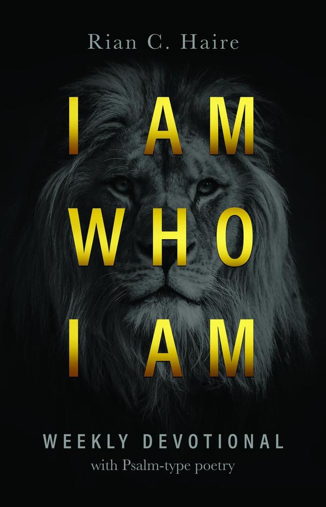 I Am Who I Am