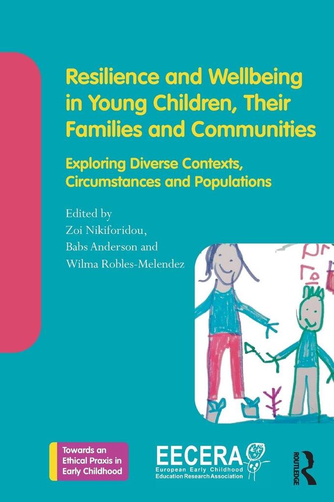 Resilience and Wellbeing in Young Children Their Families and Communities
