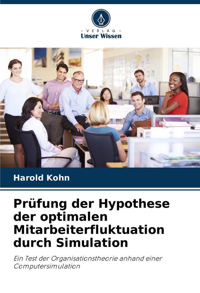 Prüfung der Hypothese der optimalen Mitarbeiterfluktuation durch Simulation