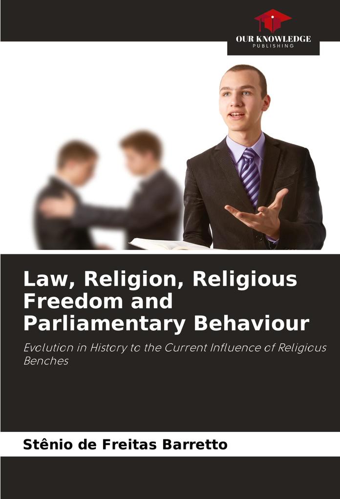 Law Religion Religious Freedom and Parliamentary Behaviour