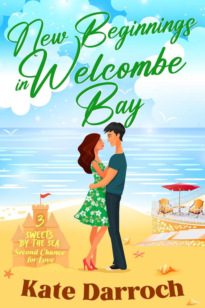 New Beginnings in Welcombe Bay (Sweets By The Sea #3)