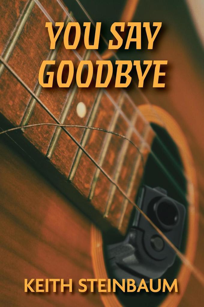 You Say Goodbye