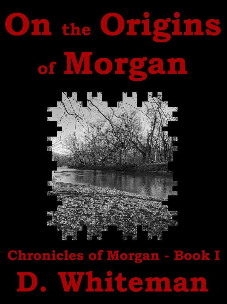 On the Origins of Morgan (Chronicles of Morgan #1)