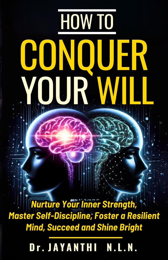 How To Conquer Your Will
