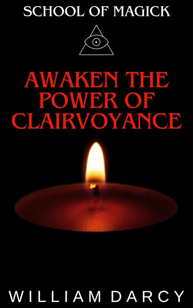Awaken the Power of Clairvoyance (School of Magick #12)