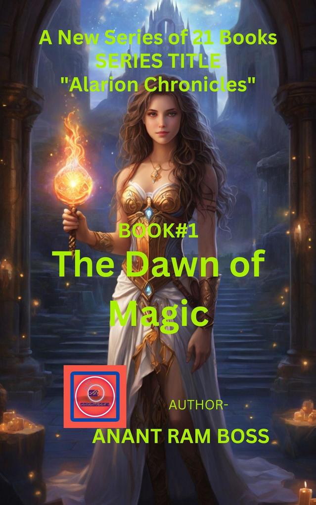 The Dawn of Magic (Alarion Chronicles Series #1)