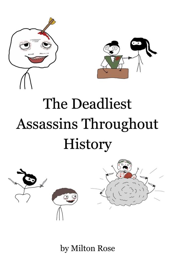 The Deadliest Assassins Throughout History (ILLUSTRATED LIFE LINES #1)