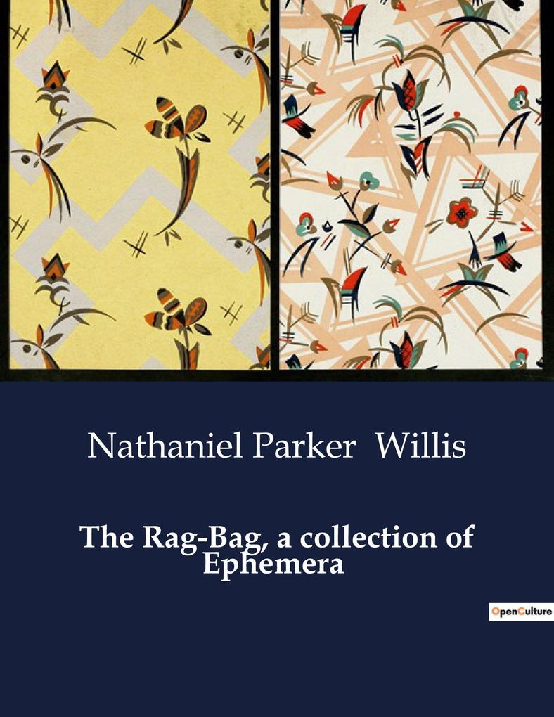 The Rag-Bag a collection of Ephemera