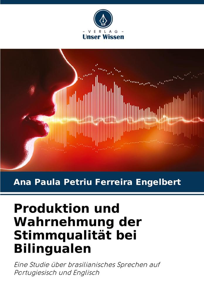 Produktion und Wahrnehmung der Stimmqualität bei Bilingualen