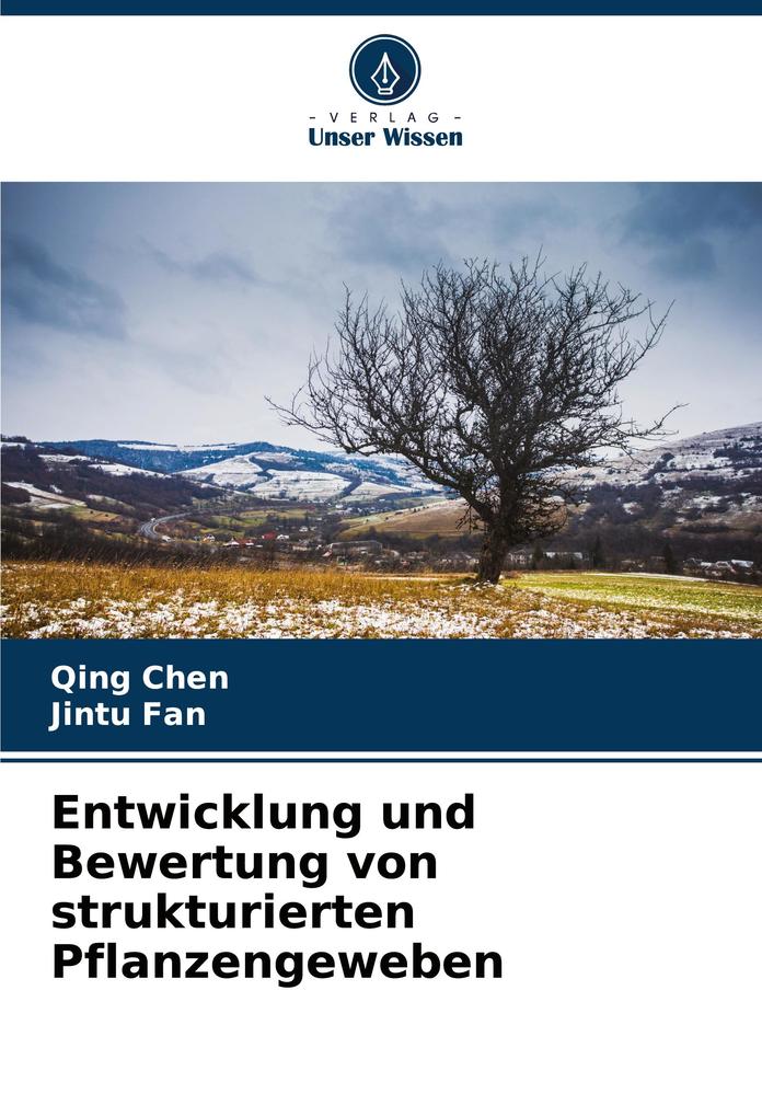 Entwicklung und Bewertung von strukturierten Pflanzengeweben