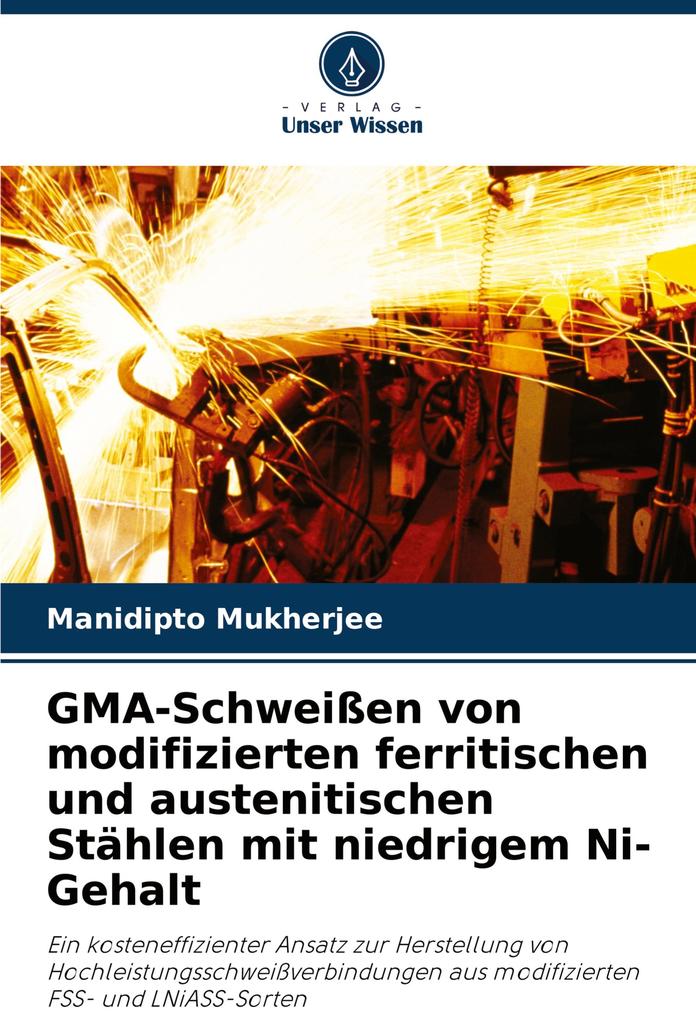 GMA-Schweißen von modifizierten ferritischen und austenitischen Stählen mit niedrigem Ni-Gehalt
