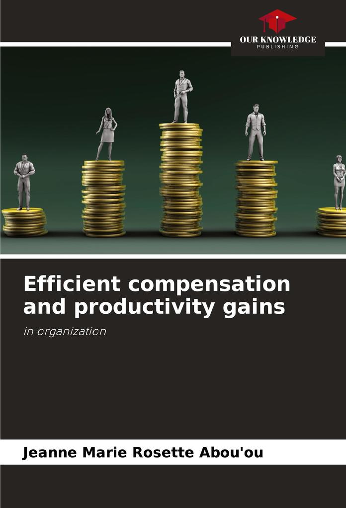 Efficient compensation and productivity gains