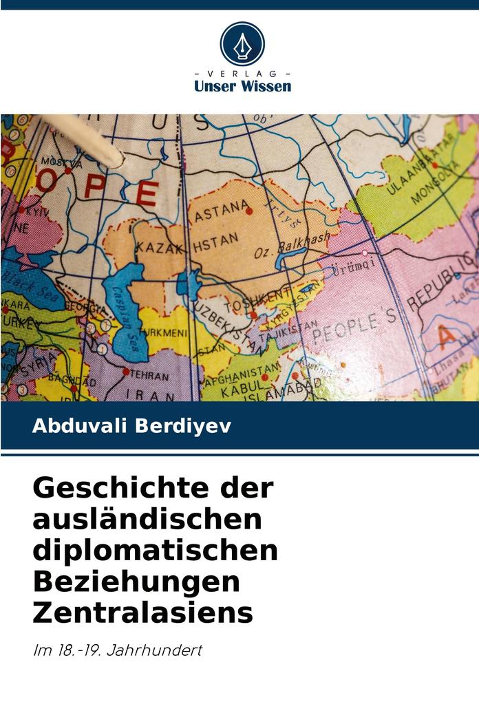 Geschichte der ausländischen diplomatischen Beziehungen Zentralasiens