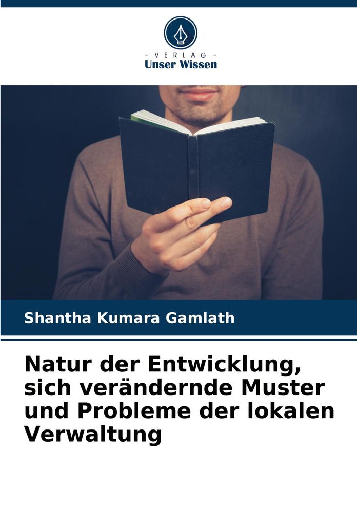 Natur der Entwicklung sich verändernde Muster und Probleme der lokalen Verwaltung