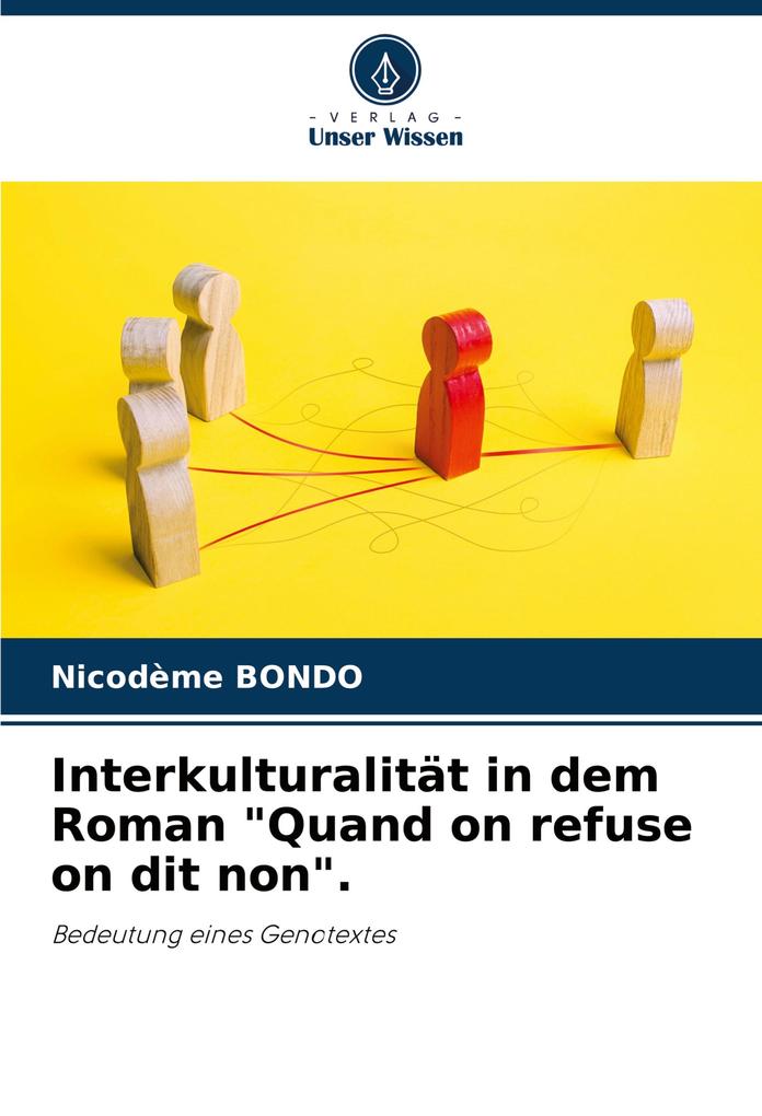 Interkulturalität in dem Roman 'Quand on refuse on dit non'.