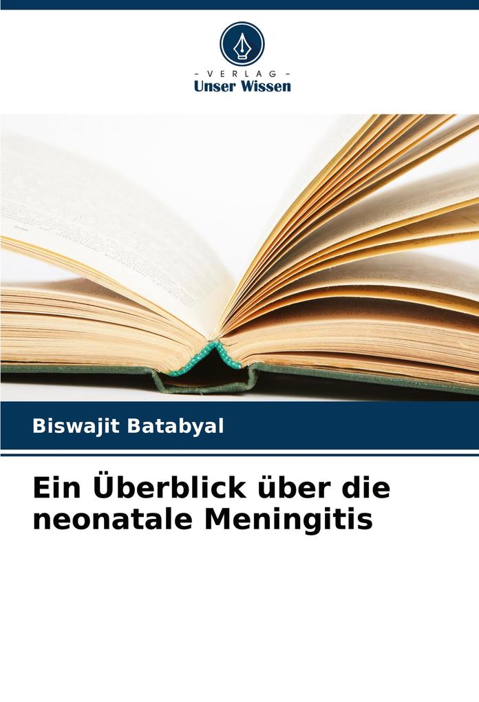 Ein Überblick über die neonatale Meningitis