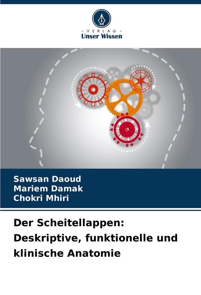 Der Scheitellappen: Deskriptive funktionelle und klinische Anatomie