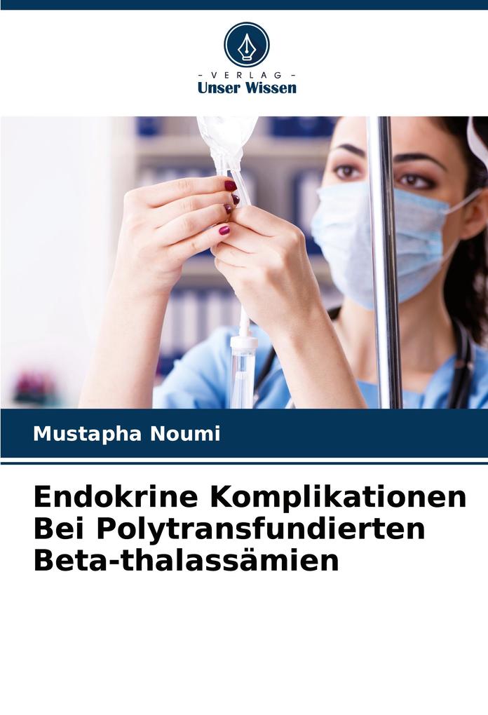 Endokrine Komplikationen Bei Polytransfundierten Beta-thalassämien