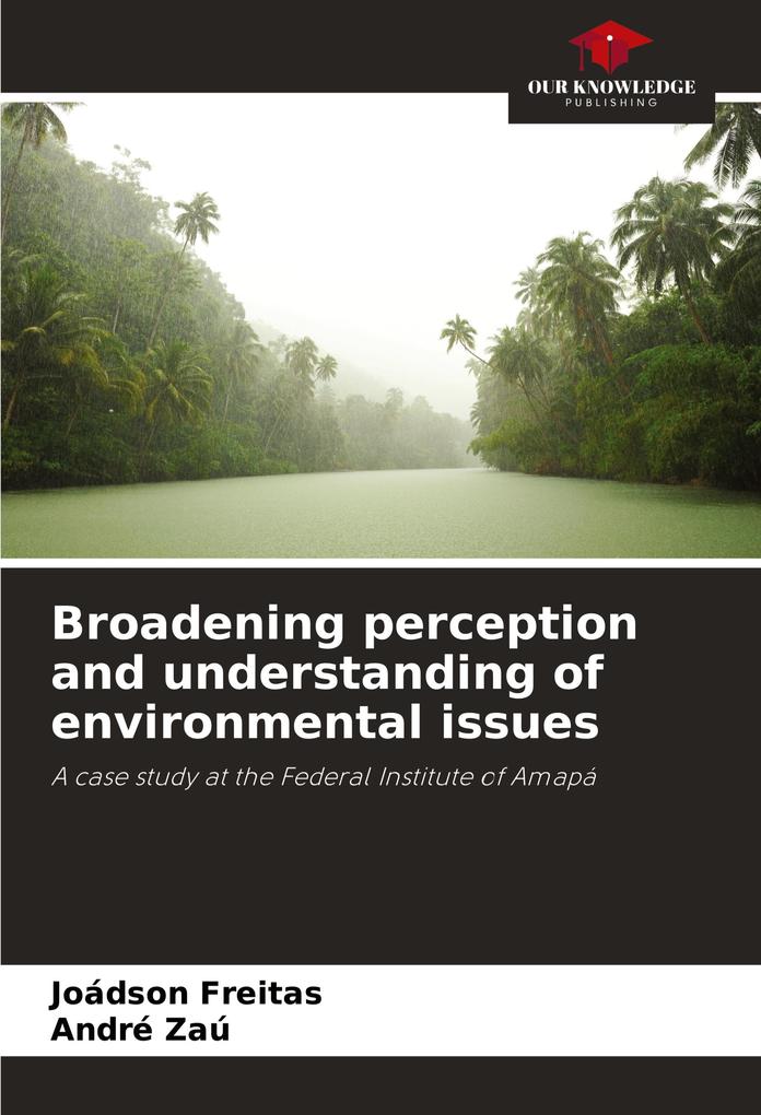 Broadening perception and understanding of environmental issues