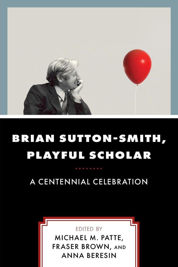Brian Sutton-Smith Playful Scholar