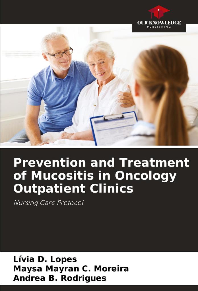 Prevention and Treatment of Mucositis in Oncology Outpatient Clinics