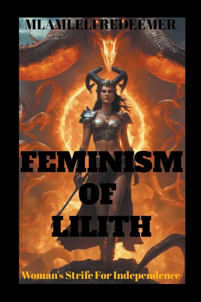 Feminism Of Lilith '(Woman's Strife For Independence)'