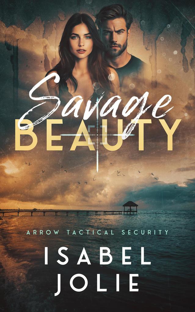 Savage Beauty (Arrow Tactical Security #5)