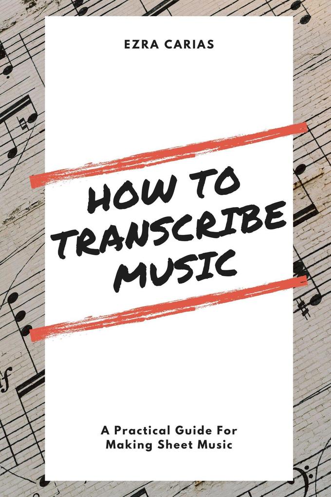 How To Transcribe Music