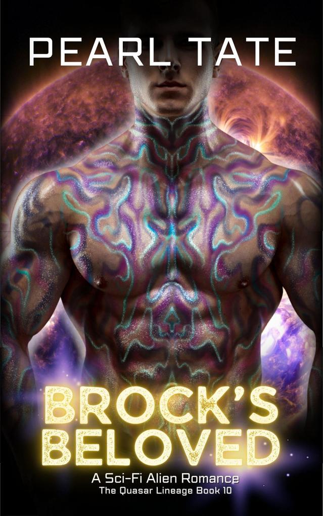 Brock‘s Beloved - A Sci-Fi Alien Romance (The Quasar Lineage #10)