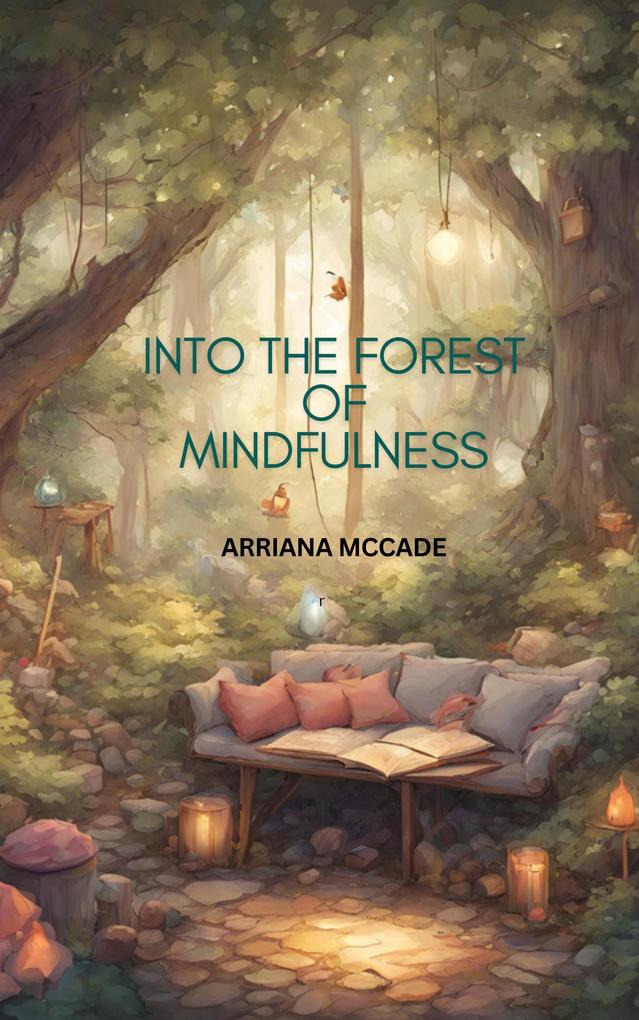 Into the Forest of Mindfulness (The Mindful Woodland Explorers #1)