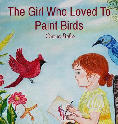 The Girl Who Loved To Paint Birds